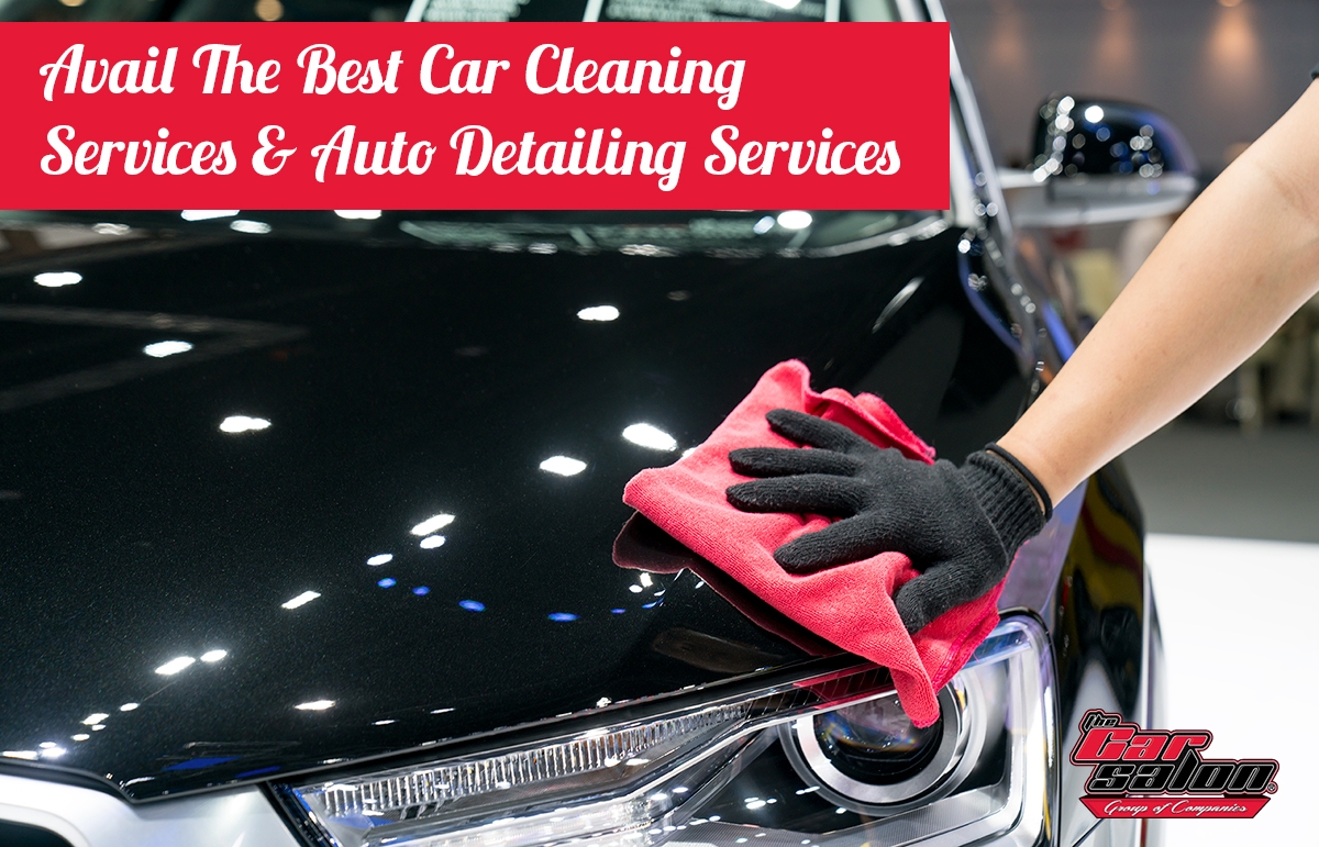 Avail The Best Car Cleaning Services and Auto Detailing Services - Car Salon
